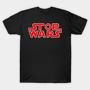 Stop Wars T-Shirt